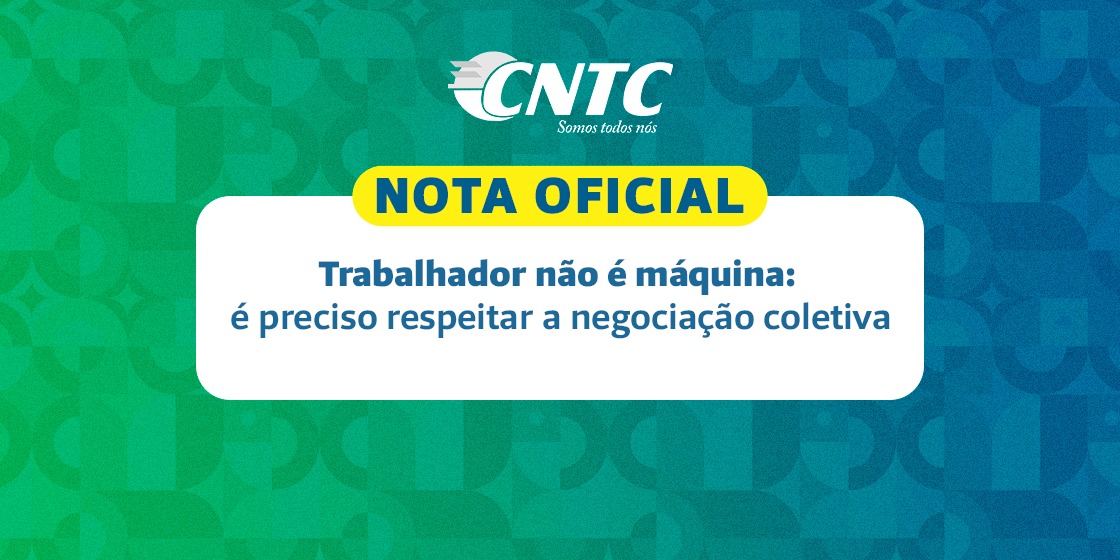 NOTA OFICIAL | Trabalhador não é máquina: é preciso respeitar a negociação coletiva