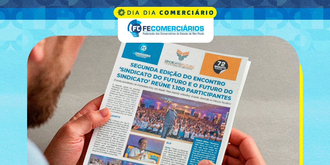 Base sindical comerciária paulista recebe informativo sobre ‘O Sindicato do Futuro e o Futuro do Sindicato’