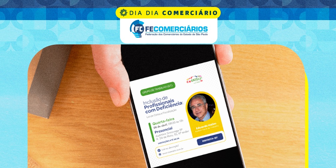 Inscrições para encontro sobre ‘Inclusão de Profissionais com Deficiência’ vão até o dia 6 de abril