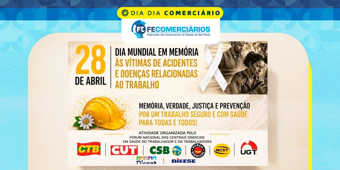 Fecomerciários participa de ‘Live Especial - Em memória às vítimas de acidentes e doenças relacionadas ao trabalho’