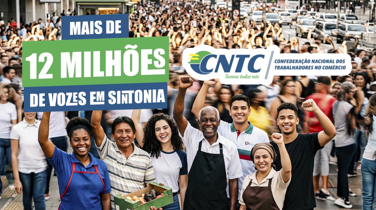 REPRESENTATIVIDADE NACIONAL | CNTC: a força que transforma milhões de vozes em uma só