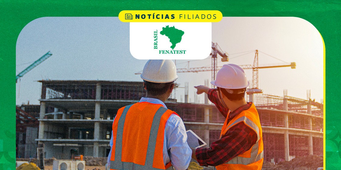 Fenatest lança campanha pela criação de Conselho Federal dos Técnicos em Segurança do Trabalho