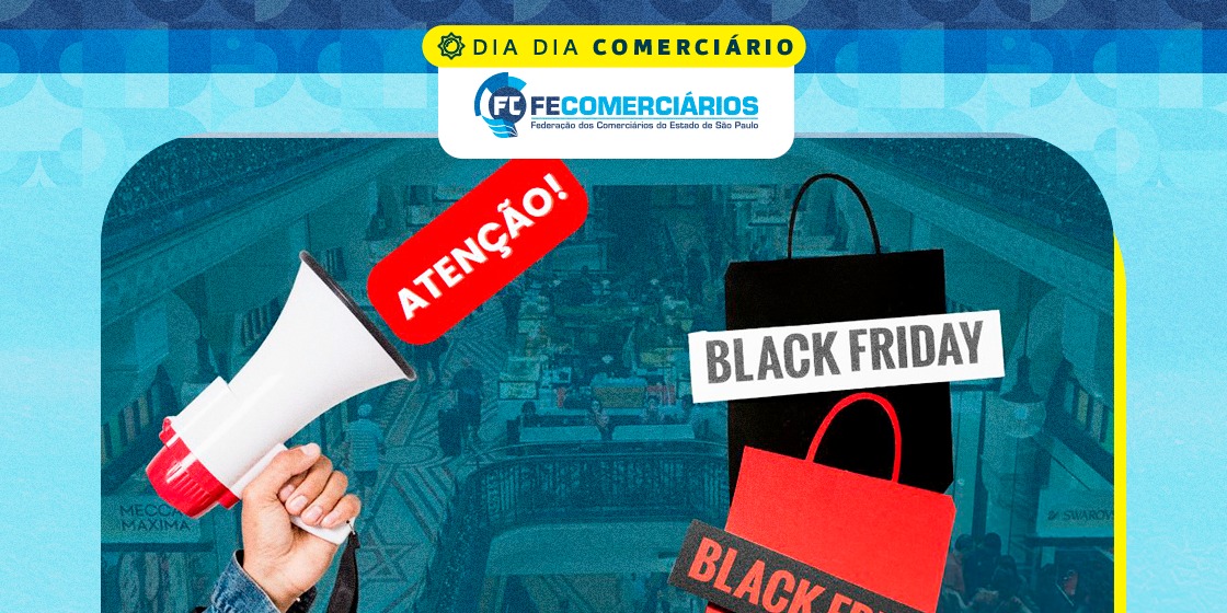 Confira os direitos dos comerciários nesta Black Friday