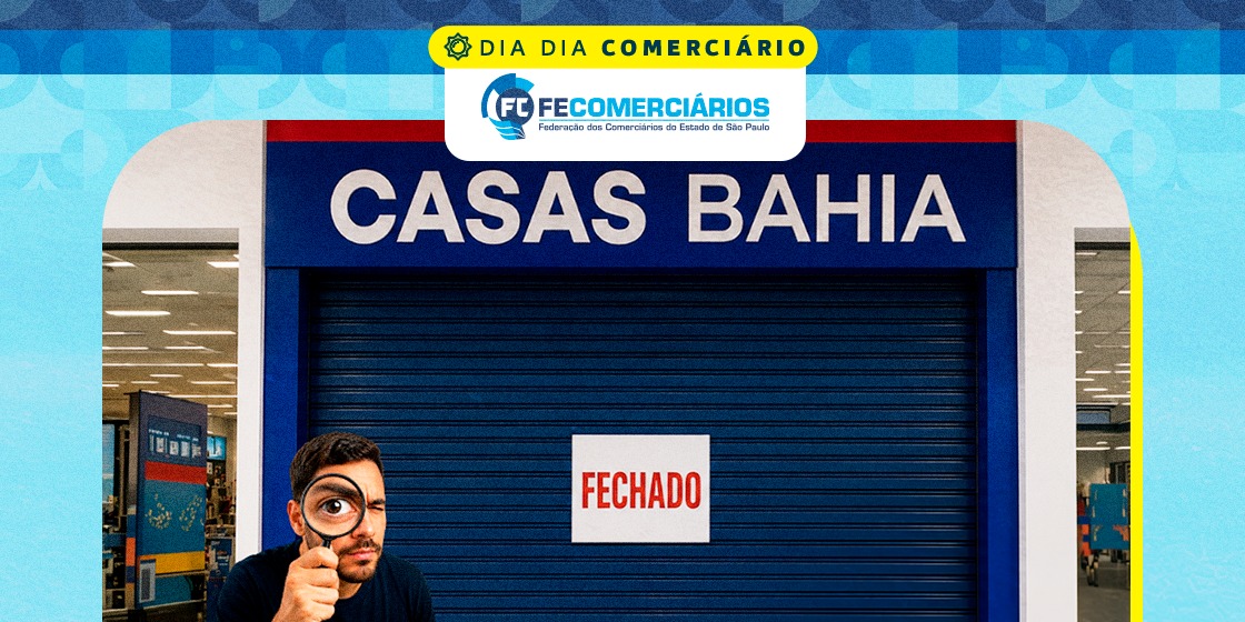 Sindicalismo comerciário se mobiliza em defesa dos trabalhadores na crise das Casas Bahia